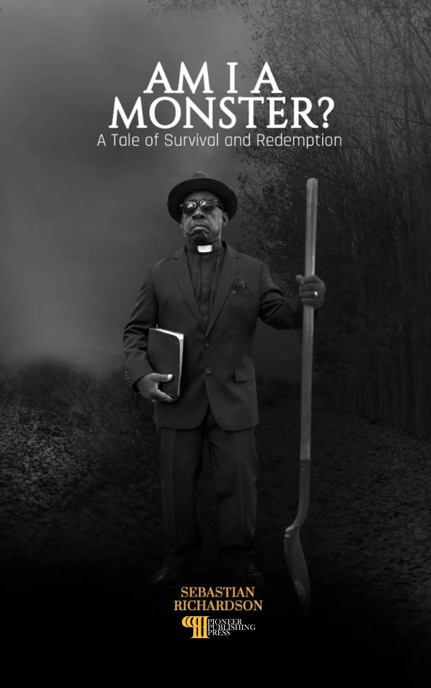 Am I A Monster? By Sebastiaan Richardson published by Pioneer Publishing Press