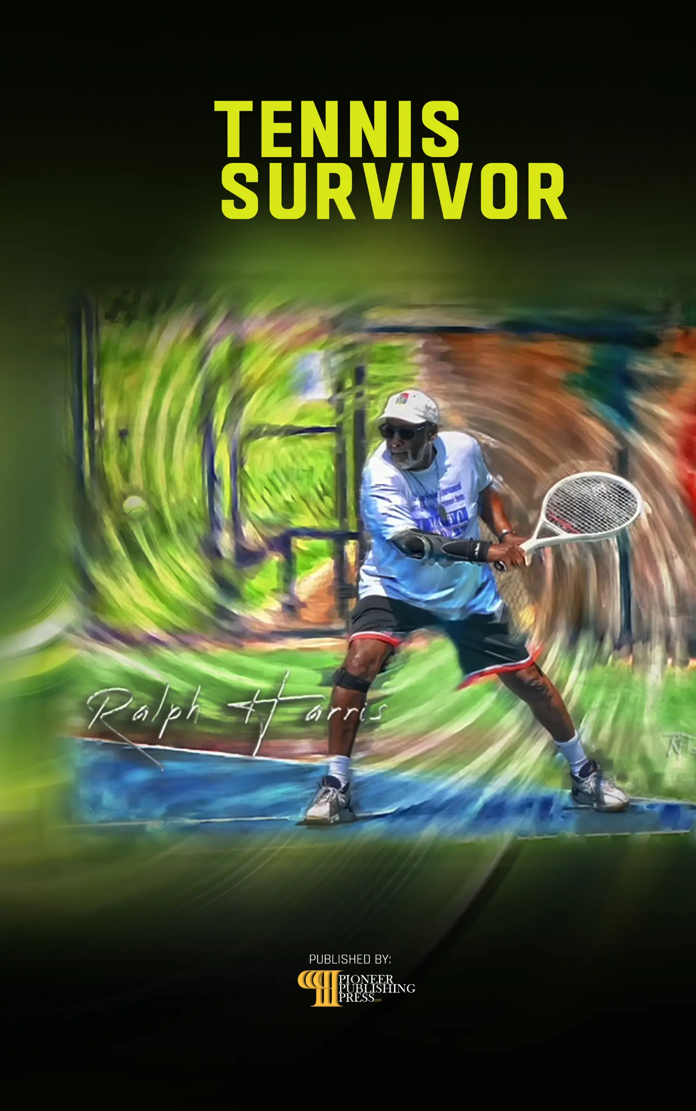 Tennis Survivor by Ralph Harris published by Pioneer Publishing Press