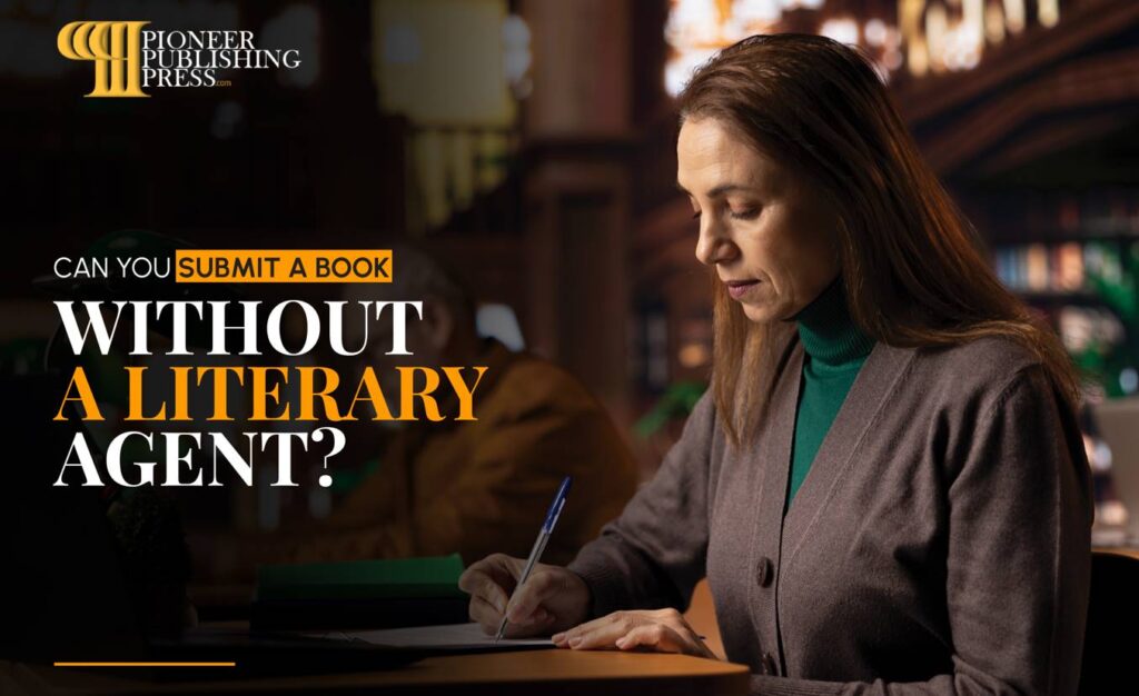 Can You Submit a Book Without a Literary Agent